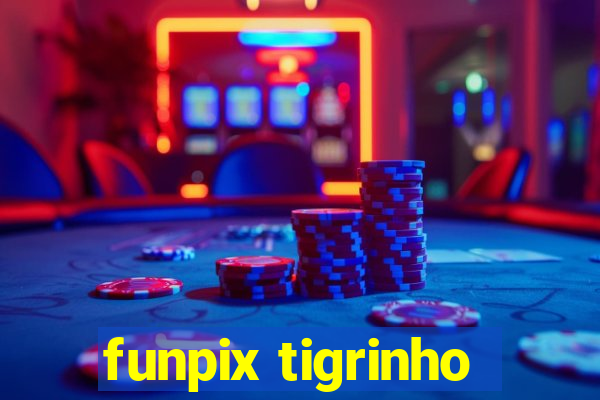 funpix tigrinho